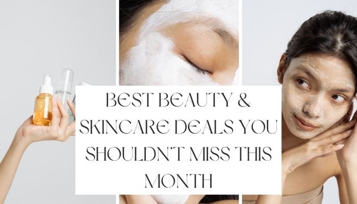 beauty and skincare deals