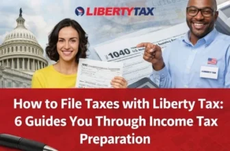 How to File Taxes with Liberty Tax 6 Guide You Through Income Tax Preparation