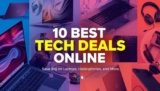 10 Best Tech Deals Online: Save Big on Laptops, Headphones, and More